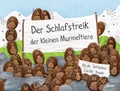 Cover: Der Schlafstreik der kleinen Murmeltiere - &agrave;bac