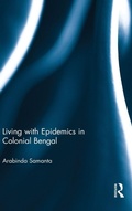 Cover: Living with Epidemics in Colonial Bengal - Routledge