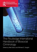 Cover: The Routledge International Handbook of Biosocial Criminology - Routledge
