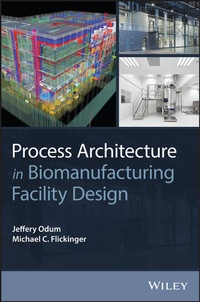Abbildung von: Process Architecture in Biomanufacturing Facility Design - Wiley-ISTE