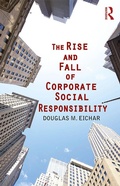 Cover: The Rise and Fall of Corporate Social Responsibility - Routledge