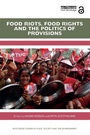 Cover: Food Riots, Food Rights and the Politics of Provisions - Routledge