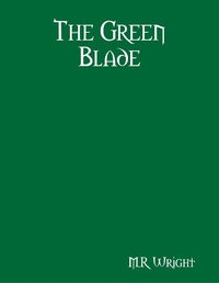 Enlarge image Cover: The Green Blade - Lulu.com