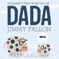 Enlarge image Cover: Your Baby's First Word Will Be Dada - Hodder Children's Books