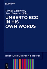 Abbildung von: Umberto Eco in His Own Words - De Gruyter Mouton