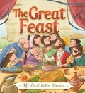 Cover: My First Bible Stories (Stories Jesus Told): The Great Feast - Words & Pictures