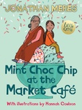 Cover: Mint Choc Chip at the Market Cafe - Barrington Stoke Ltd