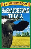 Cover: Bathroom Book of Saskatchewan Trivia - Blue Bike Books