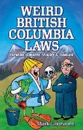 Cover: Weird British Columbia Laws - Blue Bike Books