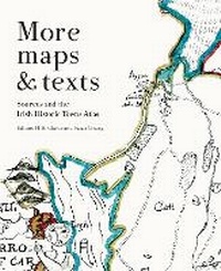 Enlarge image Cover: More maps and texts: sources and the Irish Historic Towns Atlas - Royal Irish Academy