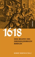 Cover: 1618. Der Beginn des Drei&szlig;igj&auml;hrigen Krieges - B&ouml;hlau