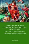 Cover: Vorreformation und Reformation auf dem Land in Th&uuml;ringen - B&ouml;hlau
