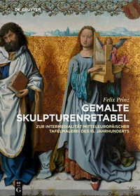Abbildung von: Gemalte Skulpturenretabel - De Gruyter