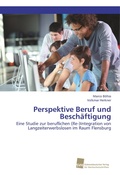 Cover: Perspektive Beruf und Besch&auml;ftigung - S&uuml;dwestdeutscher Verlag f&uuml;r Hochschulschriften AG  Co. KG