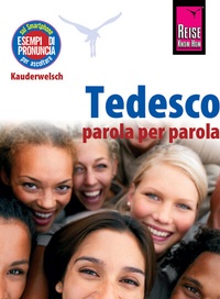 Abbildung von: Tedesco - parola per parola (Deutsch als Fremdsprache, italienische Ausgabe) - Reise Know-How Verlag Peter Rump GmbH