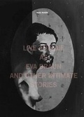 Cover: Roee Rosen - Live and Die as Eva Braun and Other Intimate Stories - Sternberg Press