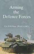 Cover: Arming the Defence Forces - Sumit Enterprises