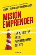 Cover: Mision emprender. Los 70 habitos de los emprendedores de exito / Mission Enterprise - Conecta