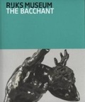 Cover: The Bacchant and Other Late Works by Adriaen De Vries - Rijksmuseum Kroller-Muller,Netherlands