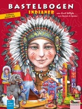 Cover: Indianer basteln Bastelbogen Ausschneidebogen mit Papierfiguren - Atelier Color