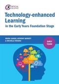 Cover: Technology-enhanced Learning in the Early Years Foundation Stage - Critical Publishing Ltd