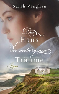 Abbildung von: Das Haus der verborgenen Träume - Lübbe