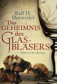 Abbildung von: Das Geheimnis des Glasbläsers - Lübbe
