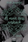 Cover: Als mein Herz zerbrach - L&uuml;bbe