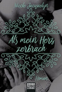 Abbildung von: Als mein Herz zerbrach - Lübbe