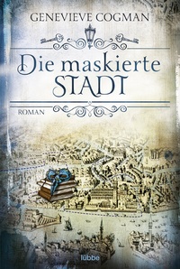 Abbildung von: Die maskierte Stadt - Lübbe