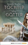 Cover: Tochter der G&ouml;tter - Glutnacht - Bastei L&uuml;bbe