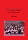 Cover: The Regiments & Corps of the H.E.I.C & Indian Armies Volunteer Forces - Military Press