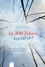 Bild: In 300 Jahren vielleicht - Arena