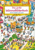 Cover: Das gro&szlig;e Wimmelbilderbuch. Durch Stadt und Land - Arena