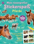 Cover: Mein riesengro&szlig;er Stickerspa&szlig;. Pferde - Arena