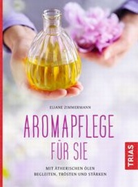 Abbildung von: Aromapflege für Sie - TRIAS