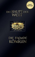 Cover: Das Haupt der Welt / Die fremde K&ouml;nigin - Ehrenwirth
