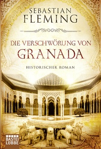 Abbildung von: Die Verschwörung von Granada - Bastei Lübbe