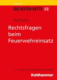 Abbildung von: Rechtsfragen beim Feuerwehreinsatz - Kohlhammer