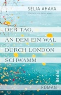 Cover: Der Tag, an dem ein Wal durch London schwamm - Piper