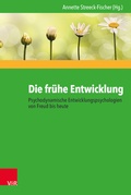 Cover: Die fr&uuml;he Entwicklung - Psychodynamische Entwicklungspsychologien von Freud bis heute - Vandenhoeck & Ruprecht