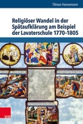 Cover: Religi&ouml;ser Wandel in der Sp&auml;taufkl&auml;rung am Beispiel der Lavaterschule 1770-1805 - Vandenhoeck & Ruprecht