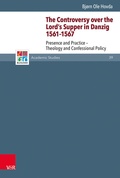 Cover: The Controversy over the Lord's Supper in Danzig 1561-1567 - Vandenhoeck & Ruprecht