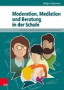 Bild: Moderation, Mediation und Beratung in der Schule - Vandenhoeck & Ruprecht