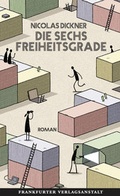 Cover: Die sechs Freiheitsgrade - Frankfurter Verlagsanstalt