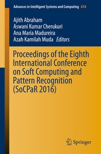 Enlarge image Cover: Proceedings of the Eighth International Conference on Soft Computing and Pattern Recognition (SoCPaR 2016) - Springer