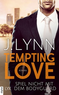 Abbildung von: Tempting Love - Spiel nicht mit dem Bodyguard - LYX