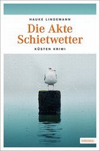 Abbildung von: Die Akte Schietwetter - Emons Verlag