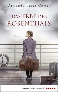 Abbildung von: Das Erbe der Rosenthals - Bastei Lübbe