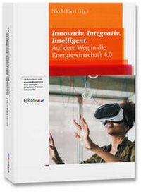 Abbildung von: Innovativ. Integrativ. Intelligent. - EW Medien und Kongresse GmbH